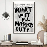 Newspaper Poster - What If It All Works Out - Positive Quote Canvas Wall Art, Affirming Minimalist Prints, Neutral Dorm Room Bed